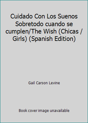 Cuidado Con Los Suenos Sobretodo cuando se cump... [Spanish] 968595867X Book Cover