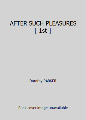 AFTER SUCH PLEASURES [ 1st ] B00S6K6046 Book Cover