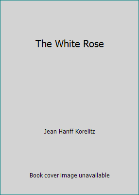 The White Rose B000OLAQAE Book Cover