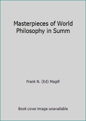 Masterpieces of World Philosophy in Summ B000XMHYO0 Book Cover