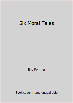 Six Moral Tales 080446748X Book Cover