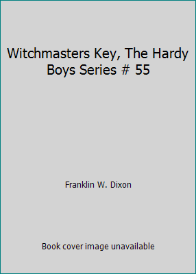 Witchmasters Key, The Hardy Boys Series # 55 B000JD5MA6 Book Cover