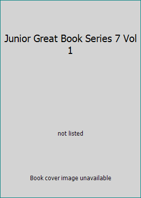 Junior Great Book Series 7 Vol 1 B000JCGEWM Book Cover