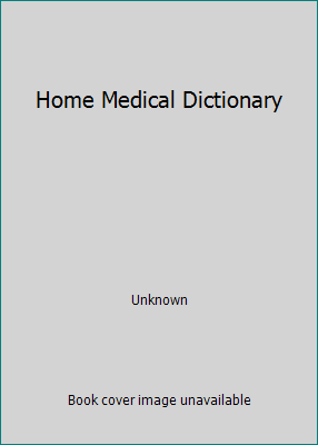 Home Medical Dictionary B003YX1C0M Book Cover