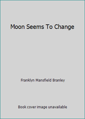 Moon Seems To Change B001KYK8FC Book Cover