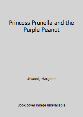 Princess Prunella and the Purple Peanut 1550137328 Book Cover