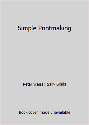 Simple Printmaking 0688417353 Book Cover