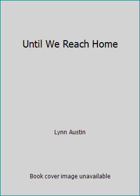 Until We Reach Home 1607514524 Book Cover