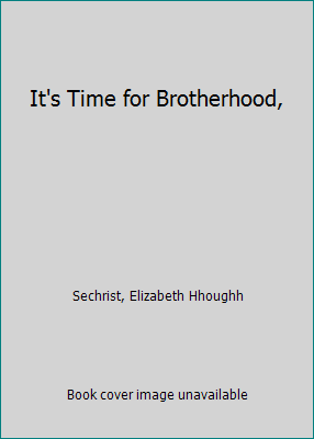 It's Time for Brotherhood, 0825581907 Book Cover