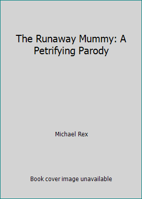 The Runaway Mummy: A Petrifying Parody 0545276500 Book Cover