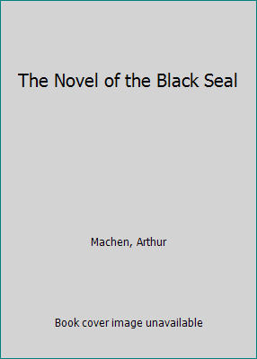 The Novel of the Black Seal 1517433932 Book Cover