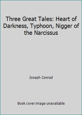 Three Great Tales: Heart of Darkness, Typhoon, ... B000UTJUYS Book Cover
