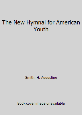 The New Hymnal for American Youth B000JVXRGY Book Cover