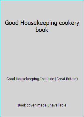 Good Housekeeping cookery book 0852231024 Book Cover