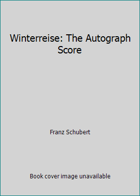Winterreise: The Autograph Score 048625996X Book Cover