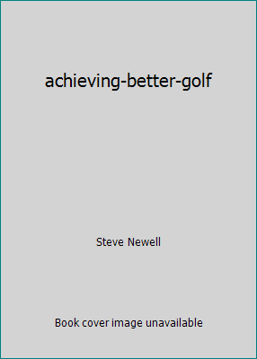 achieving-better-golf 1840812087 Book Cover