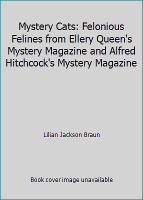 Mystery Cats: Felonious Felines from Ellery Que... 0816154996 Book Cover