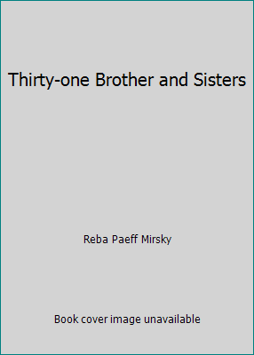 Thirty-one Brother and Sisters B000I9WVFK Book Cover