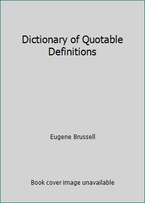 Dictionary of Quotable Definitions 0132106264 Book Cover