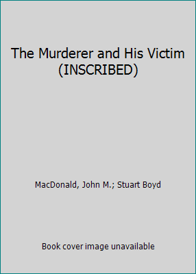 The Murderer and His Victim (INSCRIBED) B00FMEAHES Book Cover