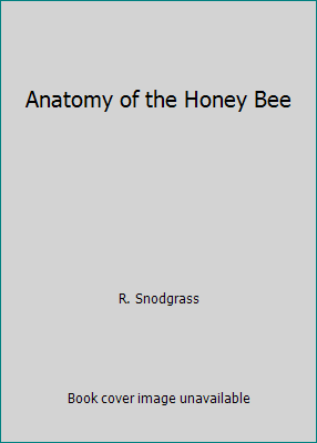 Anatomy of the Honey Bee 1729639127 Book Cover