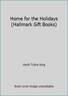 Home for the Holidays (Hallmark Gift Books) 1595301321 Book Cover