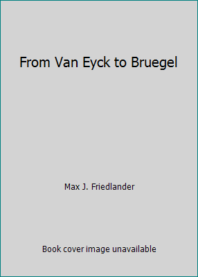 From Van Eyck to Bruegel 0801492203 Book Cover