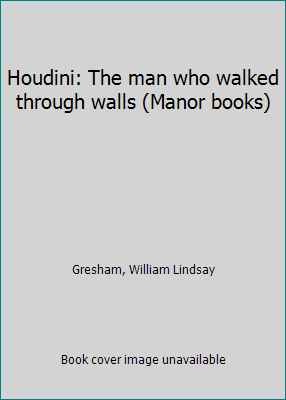 Houdini: The man who walked through walls (Mano... B0007EDVC8 Book Cover