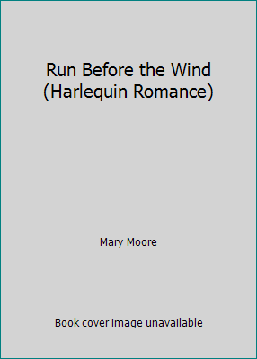 Run Before the Wind (Harlequin Romance) B002OG01N4 Book Cover