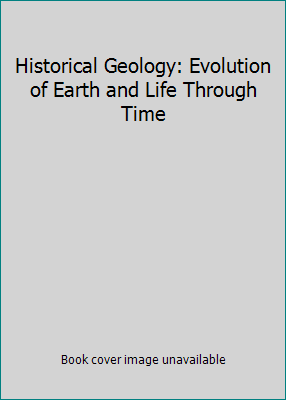 Historical Geology: Evolution of Earth and Life... 0495559903 Book Cover
