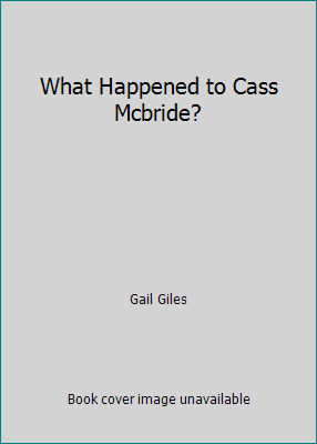 What Happened to Cass Mcbride? 1439569584 Book Cover
