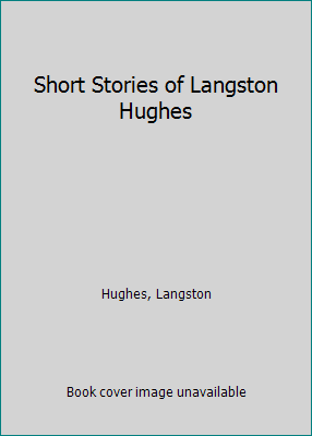 Short Stories of Langston Hughes 0809035413 Book Cover