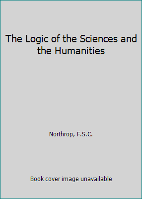 The Logic of the Sciences and the Humanities B000O8V0T8 Book Cover