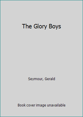 The Glory Boys [Large Print] 0708983103 Book Cover