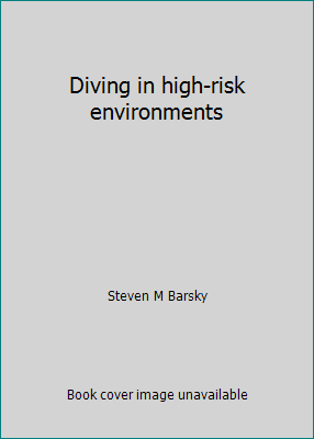 Diving in high-risk environments 0929905040 Book Cover