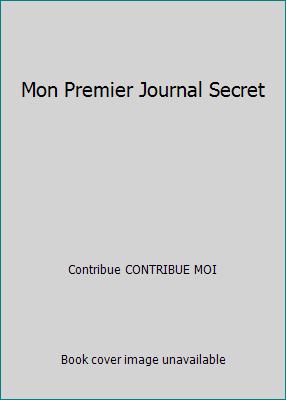 Mon Premier Journal Secret [French] 1652578250 Book Cover