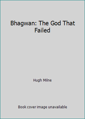 Bhagwan: The God That Failed 0722163029 Book Cover