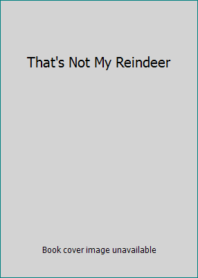 That's Not My Reindeer 1409556042 Book Cover