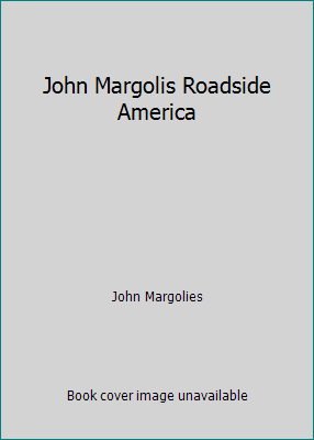 John Margolis Roadside America 9000036186 Book Cover