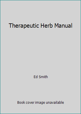 Therapeutic Herb Manual B00185ZV8W Book Cover