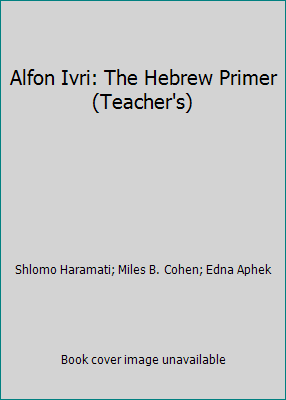 Alfon Ivri: The Hebrew Primer (Teacher's) 0874413222 Book Cover