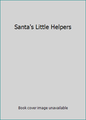 Santa's Little Helpers 1576578097 Book Cover