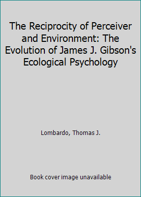 The Reciprocity of Perceiver and Environment: T... 0898598850 Book Cover