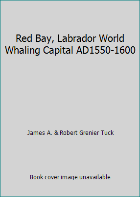 Red Bay, Labrador World Whaling Capital AD1550-... 0929048008 Book Cover