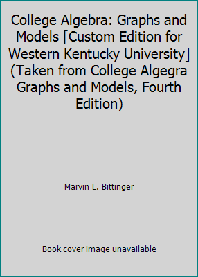 College Algebra: Graphs and Models [Custom Edit... 0555045048 Book Cover