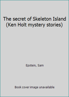The secret of Skeleton Island (Ken Holt mystery... B0007ETCX0 Book Cover