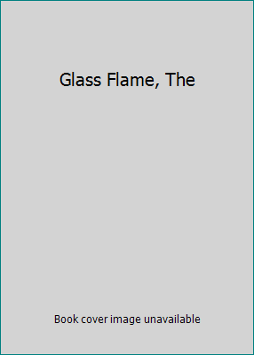 Glass Flame, The 0449241769 Book Cover