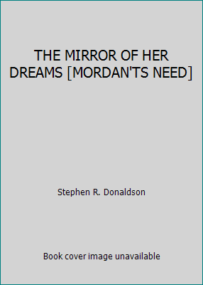 THE MIRROR OF HER DREAMS [MORDAN'TS NEED] B002257MYI Book Cover