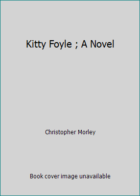 Kitty Foyle ; A Novel B008SCVRW2 Book Cover