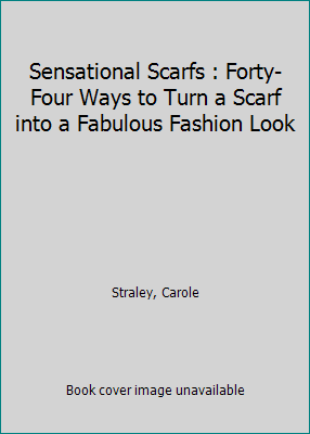 Sensational Scarfs by Carol Straley